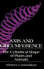 Axis and Circumference The Cylindrical Shape of Plants and Animals
