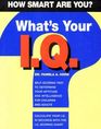 What's your IQ How smart are you