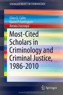 MostCited Scholars in Criminology and Criminal Justice 19862010