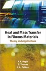 Heat and Mass Transfer in Fibrous Materials Theory and Applications