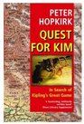 Quest for Kim In Search of Kipling's Great Game