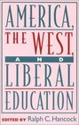 America the West and Liberal Education