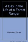 A Day in the Life of a Forest Ranger