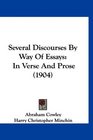 Several Discourses By Way Of Essays In Verse And Prose