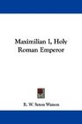 Maximilian I Holy Roman Emperor