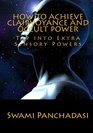 How To Achieve Clairvoyance And Occult Power
