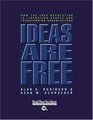Ideas are Free  How the Idea Revolution is Liberating People and Transforming Organizations