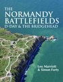 The Normandy Battlefields DDay and the Bridgehead