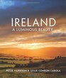 Ireland  A Luminous Beauty
