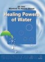 All You Wanted to Know About Healing Powers of Water
