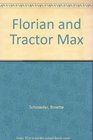 Florian and Tractor Max