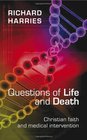 Questions of Life and Death Christian Faith and Medical Intervention