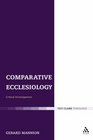 Comparative Ecclesiology Critical Investigations
