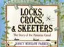 Locks Crocs and Skeeters The Story of the Panama Canal