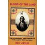 Blood of the Land The Government and Corporate War Against First Nations