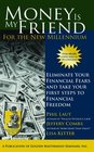 Money is My Friend for the New Millenium Second Edition