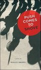 Push Comes to Shove