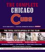 The Complete Chicago Cubs The Total Encyclopedia of the Team
