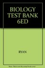 BIOLOGY TEST BANK 6ED