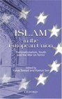 Islam in the European Union Transnationalism Youth and the War on Terror