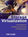 Storage Virtualization  Technologies for Simplifying Data Storage and Management