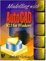 Modelling with AutoCAD R13 for Windows