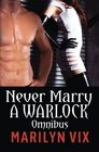 Never Marry A Warlock Omnibus Edition