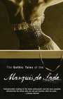 The Gothic Tales of the Marquis De Sade