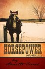 Horsepower A Memoir