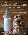 The Cookies  Cups Cookbook 125 sweet  savory recipes reminding you to Always Eat Dessert First