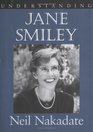 Understanding Jane Smiley