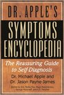 Dr Apple's Symptoms Encyclopedia The Reassuring Guide to SelfDiagnosis