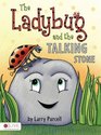 The Ladybug and the Talking Stone