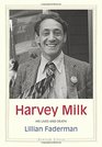 Harvey Milk His Lives and Death