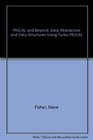 Pascal and Beyond Data Abstraction and Data Structures Using Turbo Pascal