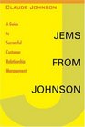 Jems from Johnson A Guide to Successful Customer Relationship Management