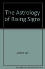 The Astrology of Rising Signs