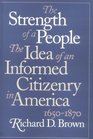 The Strength of a People The Idea of an Informed Citizenry in America 16501870