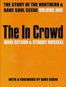 The In Crowd The Story of the Northern and Rare Soul Scene