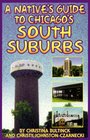 A Native's Guide to Chicago's South Suburbs