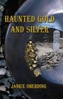 Haunted Gold and Silver