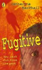 Fugitive