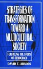 Strategies of Transformation Toward a Multicultural Society  Fulfilling the Story of Democracy