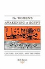 The Women's Awakening in Egypt  Culture Society and the Press