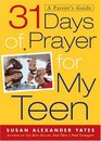 31 Days of Prayer for My Teen: A Parent's Guide