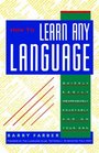 How to Learn Any Language Quickly Easily Inexpensively Enjoyably and on Your Own