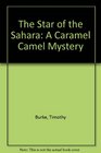 The Star of the Sahara A Caramel Camel Mystery