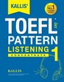 KALLIS' iBT TOEFL Pattern Listening 1 Concentrate