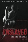The Life of Anna, Part 1: Enslaved - New Cover (Volume 1)