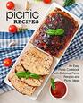 Picnic Recipes An Easy Picnic Cookbook with Delicious Picnic Recipes and Picnic Ideas